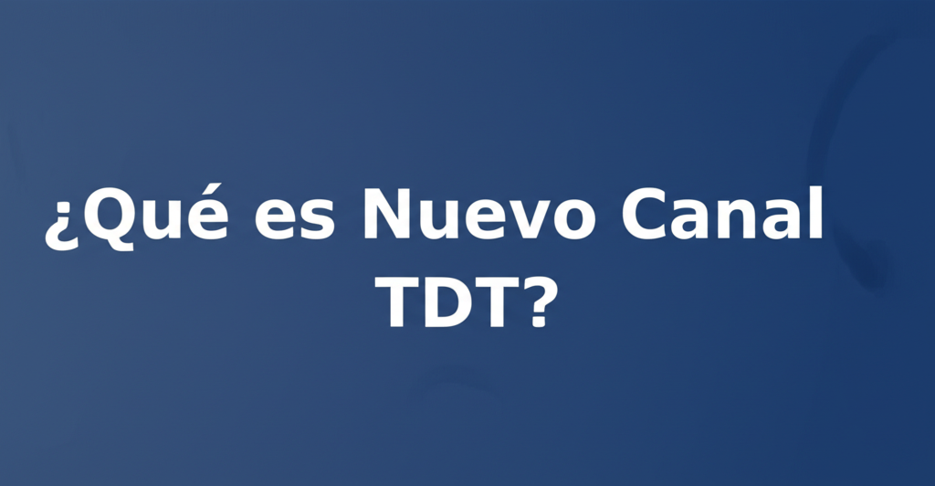 Nuevo Canal Tdt