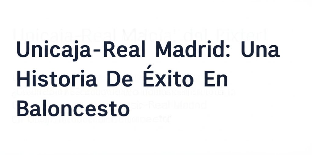 Imagen de Unicaja-real Madrid