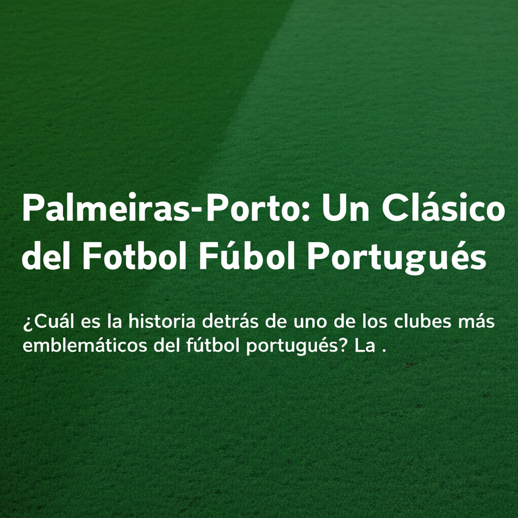 La batalla de palmeiras contra el poder de Porto | Fútbol Portugués