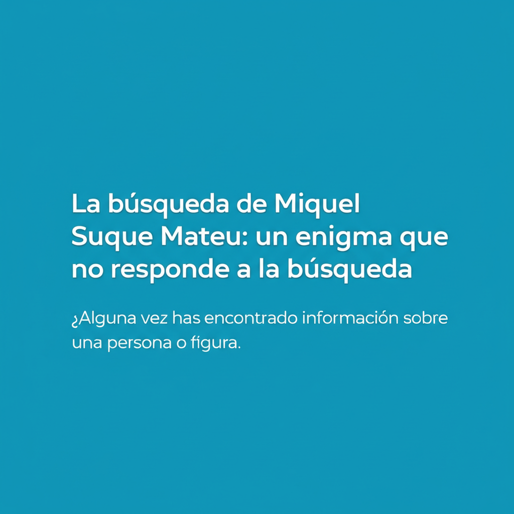 El secreto detrás de la personalidad de Miquel Suque Mateu revelado | Miquel Suque Mateu